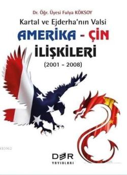 Amerika - Çin İlişkileri (2001 - 2008) - Fulya Köksoy | Yeni ve İkinci