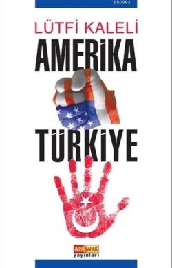 Amerika Türkiye - Lütfi Kaleli | Yeni ve İkinci El Ucuz Kitabın Adresi