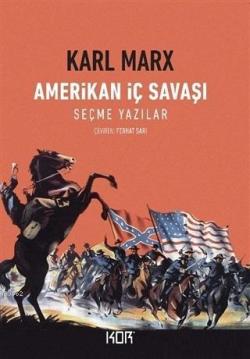 Amerikan İç Savaşı - Karl Marx | Yeni ve İkinci El Ucuz Kitabın Adresi