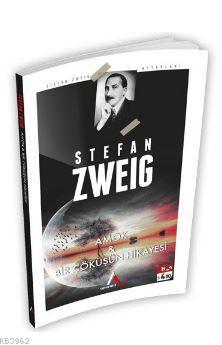 Amok ve Bir Çöküşün Hikayesi - Stefan Zweig | Yeni ve İkinci El Ucuz K