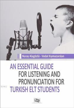 An Essential Guide For Listening And Pronunciation For Turkish Elt Stu