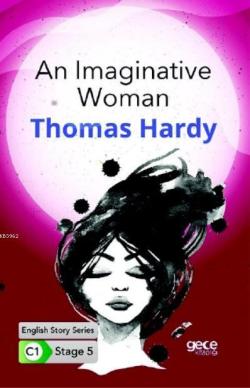 An Imaginative Woman İngilizce Hikayeler C1 Stage 5 - Thomas Hardy | Y