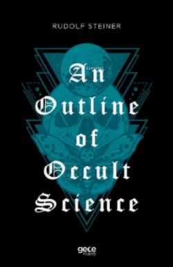 An Outline of Occult Science - Rudolf Steiner | Yeni ve İkinci El Ucuz