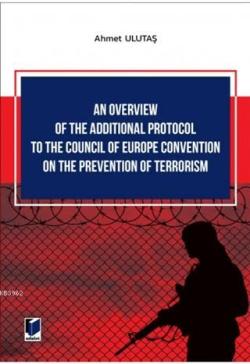 An Overview of The Additional Protocol to The Council of; Europe Convention on The Prevention of Terrorism