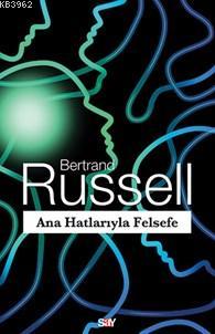 Ana Hatlarıyla Felsefe - Bertrand Russell | Yeni ve İkinci El Ucuz Kit