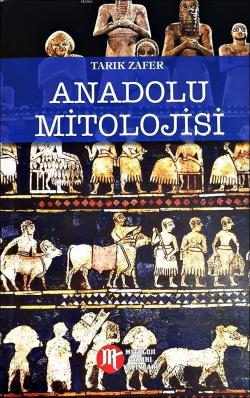 Anadolu Mitolojisi - TARIK ZAFER | Yeni ve İkinci El Ucuz Kitabın Adre