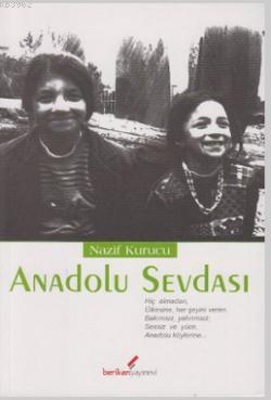 Anadolu Sevdası - Nazif Kurucu | Yeni ve İkinci El Ucuz Kitabın Adresi