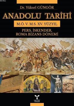 Anadolu Tarihi - Yüksel Güngör | Yeni ve İkinci El Ucuz Kitabın Adresi