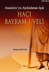 Anadolu´yu Aydınlatan Işık| Hacı Bayram-ı Veli