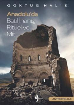 Anadolu'da Batıl İnanış Ritüel ve Mit - Göktuğ Halis | Yeni ve İkinci 