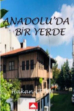 Anadolu'da Bir Yerde - Hakan Çetin | Yeni ve İkinci El Ucuz Kitabın Ad