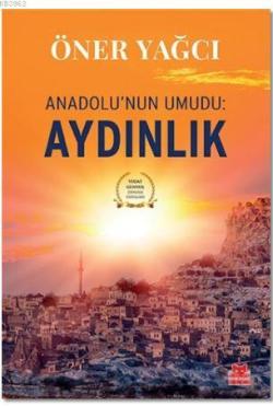 Anadolu'nun Umudu: Aydınlık - Öner Yağcı | Yeni ve İkinci El Ucuz Kita