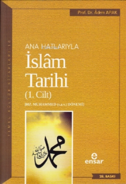 Anahatlarıyla İslam Tarihi 1 - Adem Apak | Yeni ve İkinci El Ucuz Kita