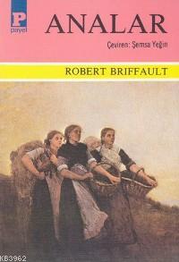 Analar - Robert Briffault | Yeni ve İkinci El Ucuz Kitabın Adresi