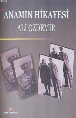 Anamın Hikayesi - Ali Özdemir | Yeni ve İkinci El Ucuz Kitabın Adresi