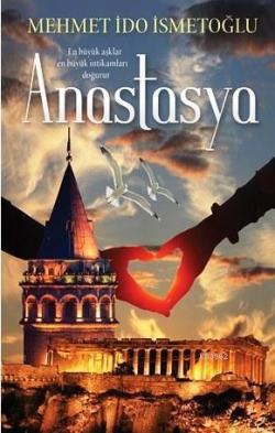 Anastasya - Mehmet İdo İsmetoğlu | Yeni ve İkinci El Ucuz Kitabın Adre