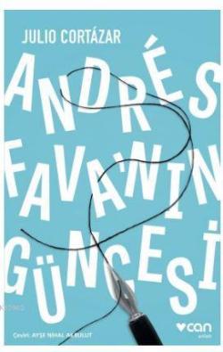 Andres Fava'nın Güncesi - Julio Cortázar | Yeni ve İkinci El Ucuz Kita