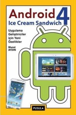 Android 4: Ice Cream Sandwich; Uygulama Geliştiriciler için Yeni Özellikler