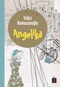 Angelika - Yıldız Ramazanoğlu- | Yeni ve İkinci El Ucuz Kitabın Adresi