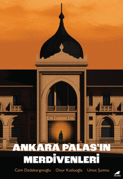 Ankara Palas’ın Merdivenleri - Umut Şumnu | Yeni ve İkinci El Ucuz Kit
