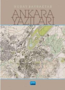 Ankara Yazıları - Nuray Bayraktar | Yeni ve İkinci El Ucuz Kitabın Adr