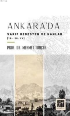 Ankara'da Vakıf Bedesten ve Hanlar (15-20. YY) - Mehmet Tunçer | Yeni 