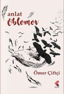 Anlat Oblomov - Ömer Çiftçi | Yeni ve İkinci El Ucuz Kitabın Adresi
