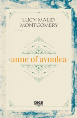 Anne Of Avonlea - Lucy Maud Montgomery | Yeni ve İkinci El Ucuz Kitabı
