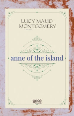 Anne of the Island - Lucy Maud Montgomery | Yeni ve İkinci El Ucuz Kit