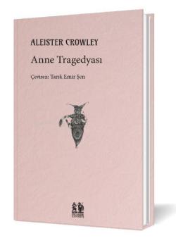 Anne Tragedyası - Aleister Crowley | Yeni ve İkinci El Ucuz Kitabın Ad