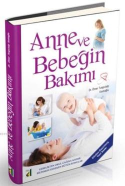 Anne ve Bebeğin Bakımı (Cd'li) - Ömer Turgutalp Kadıoğlu | Yeni ve İki