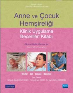 Anne ve Çocuk Hemşireliği; Klinik Uygulama Becerileri Kitabı