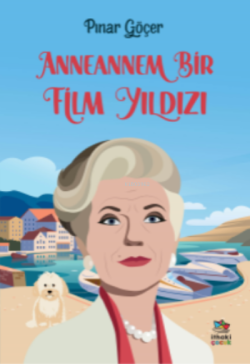 Anneannem Bir Film Yıldızı - Pınar Göçer | Yeni ve İkinci El Ucuz Kita