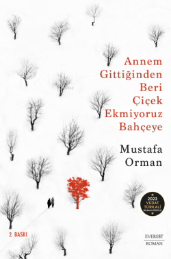Annem Gittiğinden Beri Çiçek Ekmiyoruz Bahçeye - Mustafa Orman | Yeni 