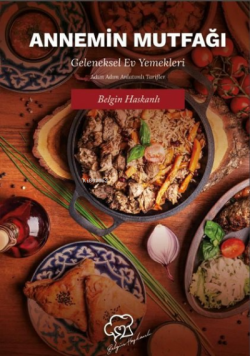 Annemin Mutfağı - Belgin Haskanlı | Yeni ve İkinci El Ucuz Kitabın Adr