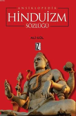 Ansiklopedik Hinduizm Sözlüğü - Ali Gül | Yeni ve İkinci El Ucuz Kitab