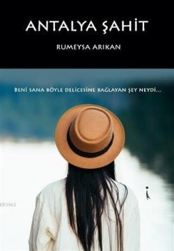 Antalya Şahit - Rümeysa Arıkan | Yeni ve İkinci El Ucuz Kitabın Adresi