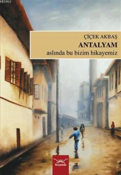 Antalyam - Çiçek Akbaş | Yeni ve İkinci El Ucuz Kitabın Adresi