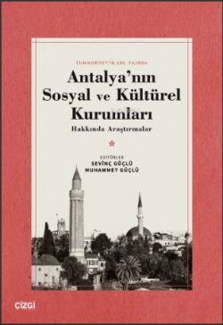 Antalya'nın Sosyal ve Kültürel Kurumları Hakkında Araştırmalar - Sevin