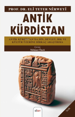 Antik Kürdistan Antik Kürdistan’da Din, Devlet, Irk Ve Kültür Üzerine Birkaç Araştırma