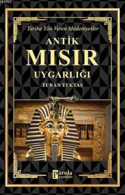 Antik Mısır Uygarlığı Tarihe Yön Veren Medeniyetler - Turan Tektaş | Y