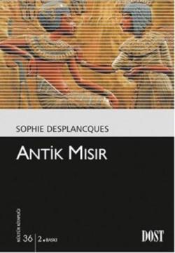 Antik Mısır - Sophie Desplancques | Yeni ve İkinci El Ucuz Kitabın Adr