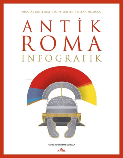 Antik Roma: İnfografik - Nicolas Guillerat | Yeni ve İkinci El Ucuz Ki