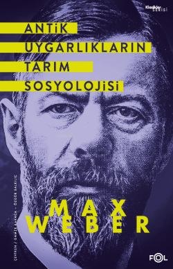 Antik Uygarlıkların Tarım Sosyolojisi - Max Weber | Yeni ve İkinci El 