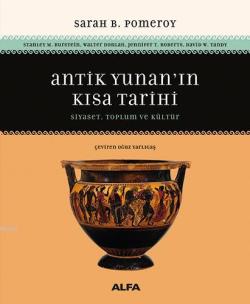 Antik Yunan'ın  Kısa Tarihi; Siyaset, Toplum Ve Kültür