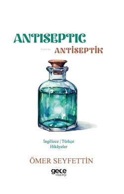 Antiseptic / Antiseptik - Ömer Seyfettin | Yeni ve İkinci El Ucuz Kita