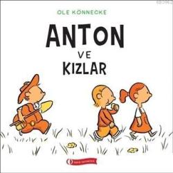 Anton ve Kızlar - Ole Könnecke | Yeni ve İkinci El Ucuz Kitabın Adresi