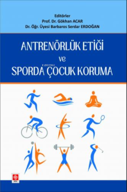 Antrenörlük Etiği ve Sporda Çocuk Koruma Gökhan Acar - Barbaros Serdar