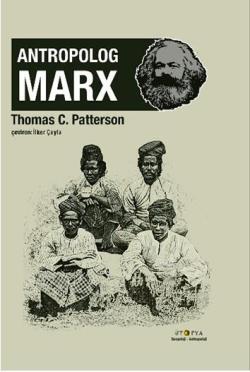 Antropolog Marx - Thomas C. Patterson | Yeni ve İkinci El Ucuz Kitabın