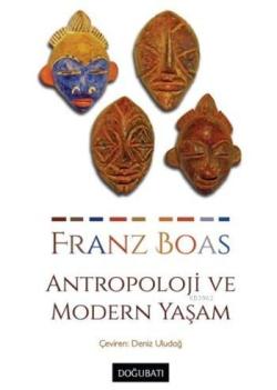 Antropoloji ve Modern Yaşam - Franz Boas | Yeni ve İkinci El Ucuz Kita